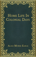 Home Life In Colonial Days