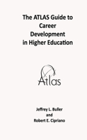 ATLAS Guide to Career Development in Higher Education