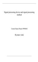 Signal processing device and signal processing method: United States Patent 9998844