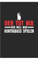 Der tut nix der will nur Kontrabass spielen