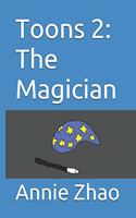 Toons 2: The Magician