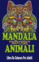 Mandala Animali: Libro Da Colorare Per Adulti: Mandala Animali Da Colorare