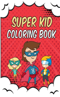 Super Kid Coloring Book