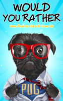 Would You Rather Game Book for Kids 6-12 Years Old: Hilarious Questions, Silly Scenarios, Quizzes and Funny Jokes for Kids(16 Activity Book for Kids)