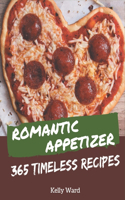 365 Timeless Romantic Appetizer Recipes