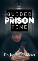 Guided Prison Time