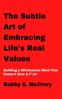 The Art of Embracing Life's Real Values