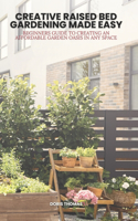 Creative Raised Bed Gardening Made Easy