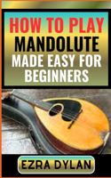 How to Play Mandolute Made Easy for Beginners