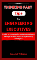 Thinking Fast Tips for Engineering Executives