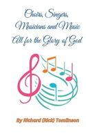 Choirs, Singers, Musicians, and Music