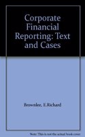 Corporate Financial Reporting: Text and Cases