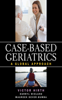 Case-Based Geriatrics: A Global Approach