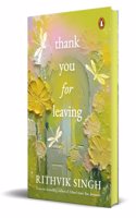 Thank You for Leaving (Hb Edition): Learning to Be Okay with Saying Goodbye