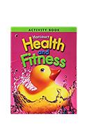 Harcourt Health & Fitness: Activity Book Grade K