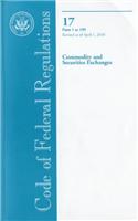 Code of Federal Regulations, Title 17, Commodity and Securities Exchanges, PT. 1-199, Revised as of April 1, 2010