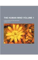The Human Mind Volume 1; A Text-Book of Psychology
