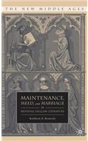 Maintenance, Meed, and Marriage in Medieval English Literature