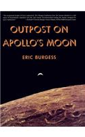 Outpost on Apollo’s Moon