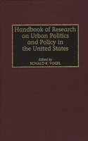 Handbook of Research on Urban Politics and Policy in the United States