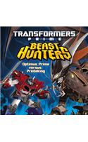 Transformers Prime Beast Hunters: Optimus Prime Versus Predaking: (Transformers)