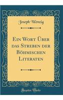 Ein Wort ï¿½ber Das Streben Der Bï¿½hmischen Literaten (Classic Reprint)