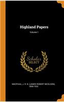 Highland Papers; Volume 1