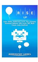Rise Up Game, Online, Unblocked, Levels, Tips, Gameplay, Download, Balloons, Apk, Levels, App, Mods, Cheats, Guide Unofficial