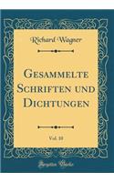Gesammelte Schriften und Dichtungen, Vol. 10 (Classic Reprint)