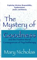 The Mystery of Goodness and the Positive Moral Consequences of Psychotherapy