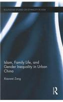 Islam, Family Life, and Gender Inequality in Urban China