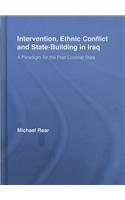 Intervention, Ethnic Conflict and State-Building in Iraq