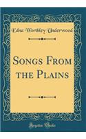 Songs From the Plains (Classic Reprint)