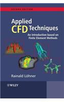 Applied Computational Fluid Dynamics Techniques: An Introduction Based on Finite Element Methods