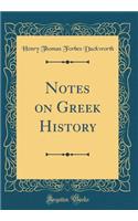 Notes on Greek History (Classic Reprint)