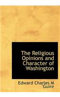 The Religious Opinions and Character of Washington