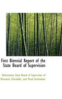First Biennial Report of the State Board of Supervision: (English)