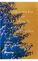 Miriam's Iris, or Angels in the Garden