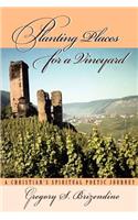 Planting Places for a Vineyard: A Christian's Spiritual Poetic Journey