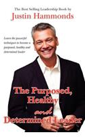 Purposed, Healthy and Determined Leader