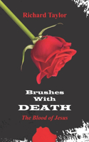 Brushes with Death