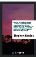 On the Nature of Divine Agency in Reference to the Inspiration of the Scriptures