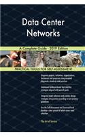 Data Center Networks A Complete Guide - 2019 Edition