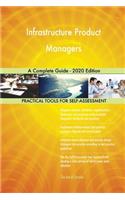 Infrastructure Product Managers A Complete Guide - 2020 Edition