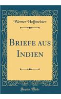 Briefe aus Indien (Classic Reprint)