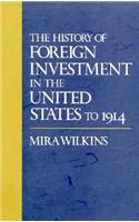 The History of Foreign Investment in the United States to 1914