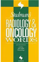 Stedman's Radiology and Oncology Words (Stedman's Word Book Series)