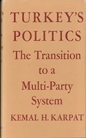 Turkey's Politics: The Transition to a Multi-Party System