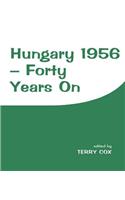 Hungary 1956: Forty Years On