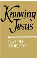 Knowing Jesus